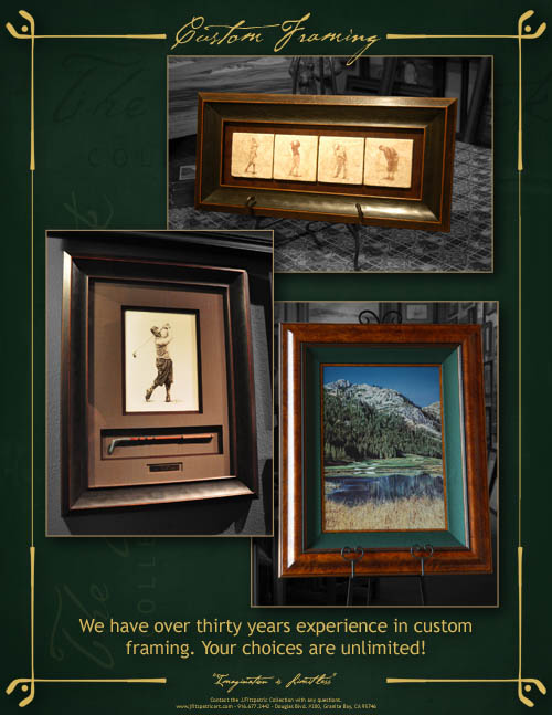 We have over thirty years experience in custom framing. Your Choices are unlimited!